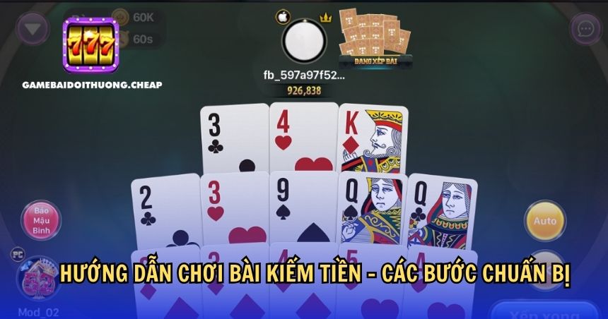 Hướng dẫn chơi bài kiếm tiền bằng các bước chuẩn bị